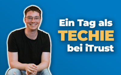 Ein Tag als Techie bei iTrust