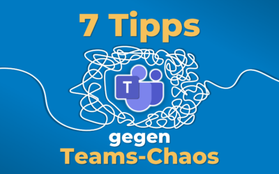 Microsoft Teams im Unternehmen: So bringst du Ordnung ins Chaos