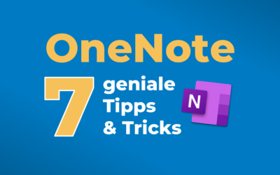 OneNote: 7 geniale Tipps und Tricks für digitale Champions
