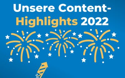Rückblick 2022: Unsere Content-Highlights aus Podcast, Blog und YouTube-Kanal