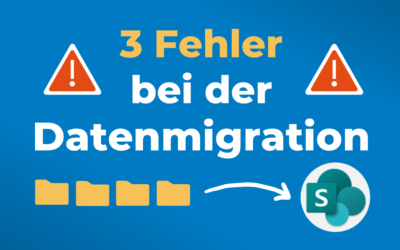 Datenmigration auf SharePoint: 3 fatale Fehler