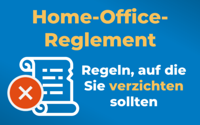 Home-Office-Reglement: Mit diesen Regeln ist Home-Office zum Scheitern verurteilt