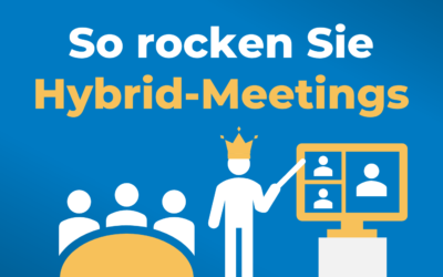 7 Tipps, wie Sie Hybrid-Meetings rocken