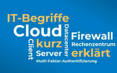 Cloud, Firewall und Co. – IT-Begriffe kurz erklärt