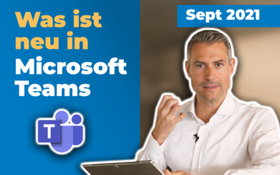 Microsoft-Teams-Update: Neu im September 2021 | für Führungskräfte