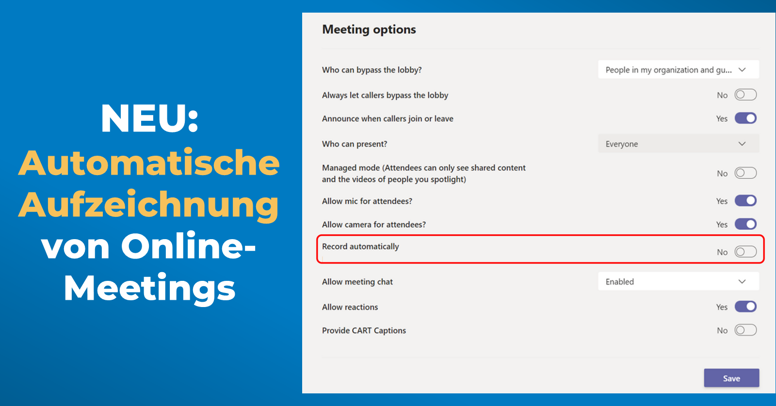 Was ist neu in MS Teams - Juli 2021 - Automatische Aufzeichnungen von Online-Meetings