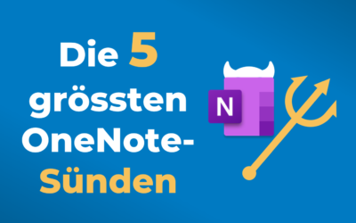OneNote: Die 5 grössten Sünden im digitalen Notizbuch