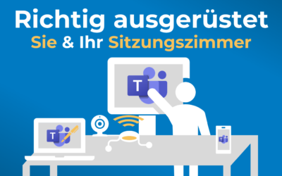 Online-Meeting mit Microsoft Teams: So sind Sie und Ihr Sitzungszimmer richtig ausgerüstet
